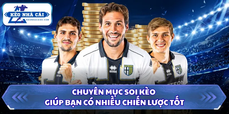 Chuyên mục soi kèo giúp bạn có nhiều chiến lược tốt