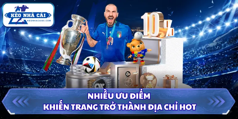 Kèo Nhà Cái - Tỷ Lệ Kèo Bóng Đá Hôm Nay, Xem Kèo Trực Tiếp 31 Nhiều ưu điểm khiến trang trở thành địa chỉ hot