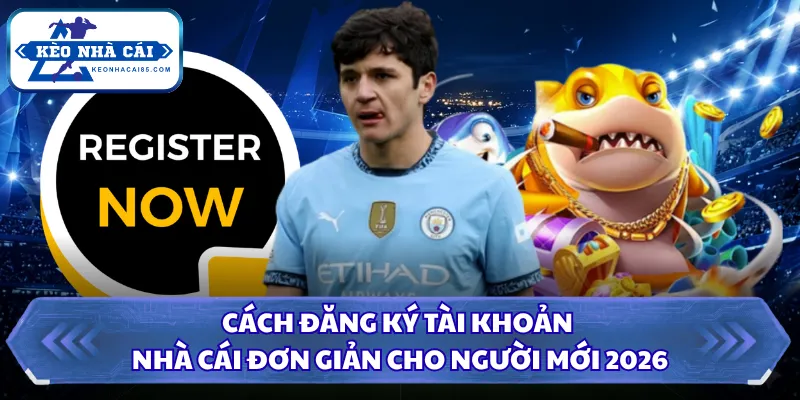 Cách Đăng Ký Tài Khoản Nhà Cái Đơn Giản Cho Người Mới 2026 3 Cách đăng ký tài khoản