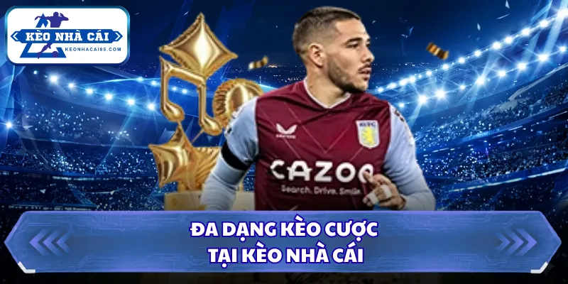 Kèo 2 Đội Ghi Bàn Là Gì? Khám Phá Bí Quyết Cá Cược Đỉnh 2 Đa dạng kèo cược tại Kèo Nhà Cái