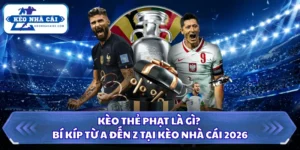 Kèo Thẻ Phạt Là Gì? Bí Kíp Từ A Đến Z Tại Kèo Nhà Cái 2026 10 keo the phat la gi bi kip tu a den z tai keo nha cai 2026