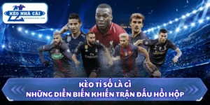 Kèo Tỉ Số Là Gì - Những Diễn Biến Khiến Trận Đấu Hồi Hộp 13 Kèo tỉ số là gì?