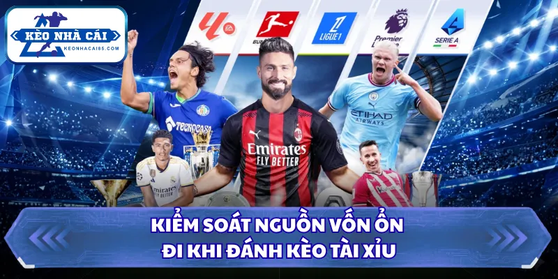 Kèo Tài Xỉu Là Gì? Cách Đọc Tỷ Lệ Bóng Đá Chuẩn Xác Nhất 3 Kiểm soát nguồn vốn ổn đi khi đánh kèo tài xỉu