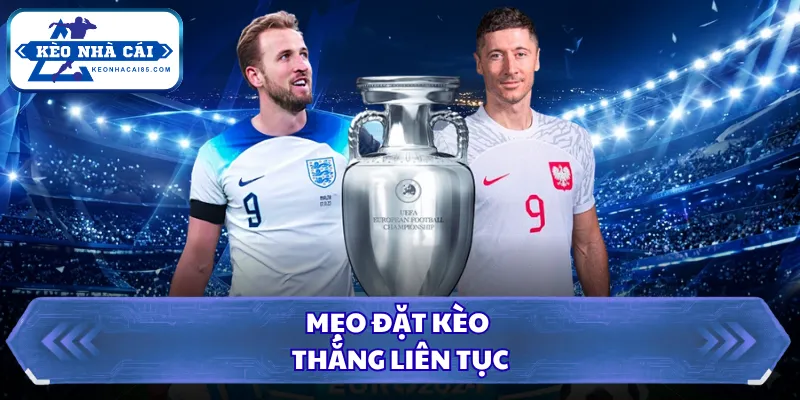 Kèo 0.5-1 Là Gì? Cách Đọc Tỷ Lệ Thắng Chuẩn Xác Cao Nhất 3 Mẹo đặt kèo thắng liên tục