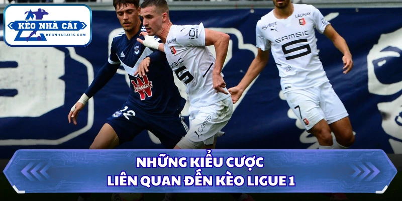 Tỷ Lệ Kèo Ligue 1 - Cập Nhật Dữ Liệu Cực Chính Xác 2 Những kiểu cược liên quan đến kèo Ligue 1