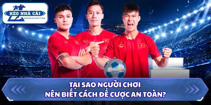Cách Cược An Toàn Giúp Người Chơi Mới Giảm Rủi Ro Hiệu Quả 1 Tại sao người chơi nên biết cách để cược an toàn?