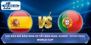 Soi Kèo Bồ Đào Nha Vs Tây Ban Nha: 02h00 - 07/7 - World Cup 2026 6 soi kèo Bồ Đào Nha vs Tây Ban Nha