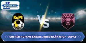 Soi Kèo KUPS Vs Sabah: 22h00 Ngày 28/07 - Cup C1 10 Soi kèo KUPS vs Sabah