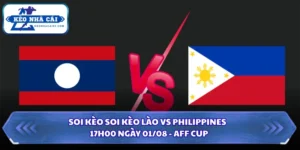 Soi Kèo Lào Vs Philippines: 17H00 Ngày 01/08 - AFF Cup 6 Soi kèo Lào vs Philippines